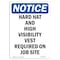 Signmission OSHA Notice Sign, Hard Hat And High Visibility Vest, 10in X 7in Rigid Plastic, 7" W, 10" H, Portrait OS-NS-P-710-V-13233 - alternate 1